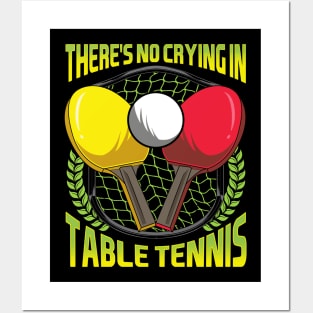 There's No Crying In Table Tennis Funny Ping Pong Posters and Art